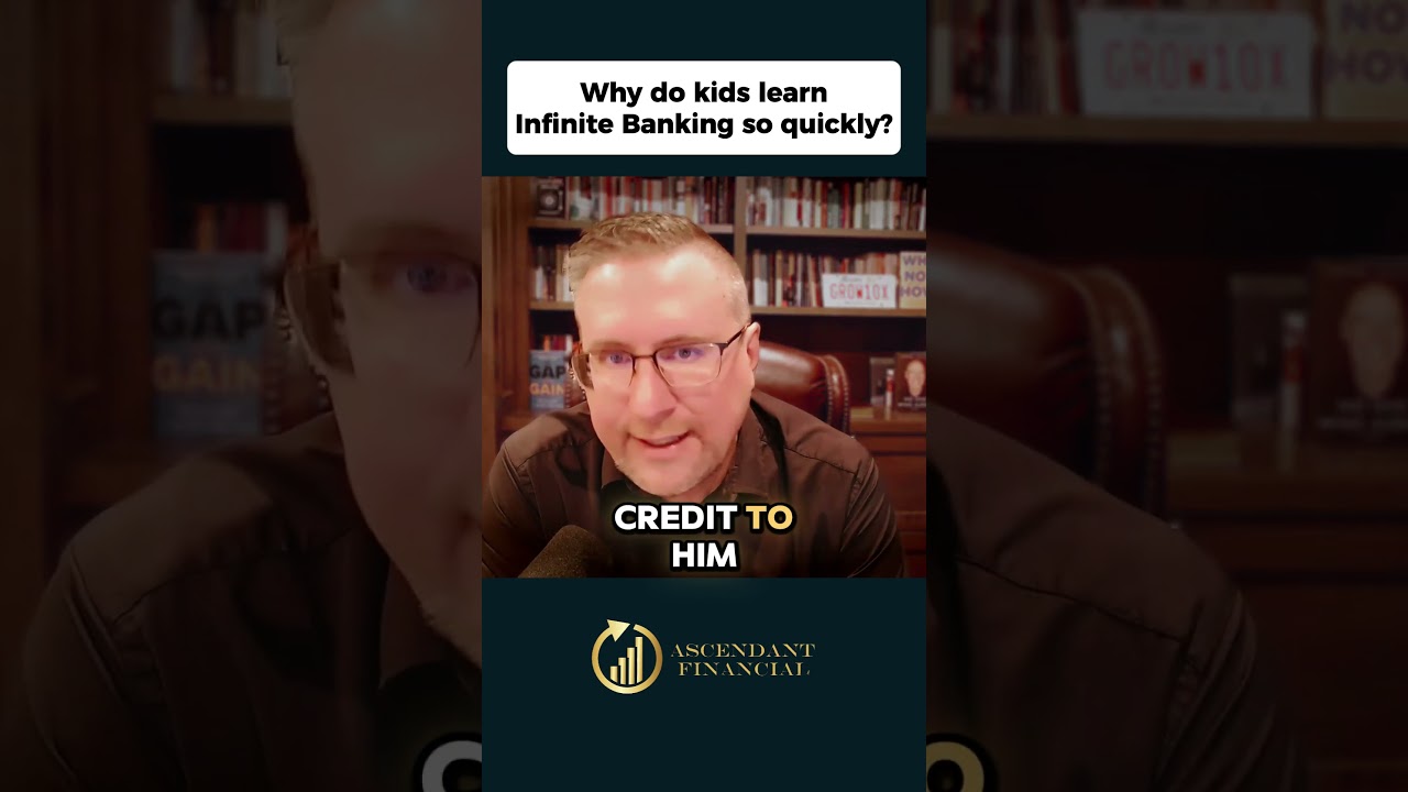 Why do kids learn Infinite Banking so quickly?: YouTube Thumbnail