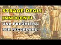 La strage degli Innocenti: una preghiera per ricordarli