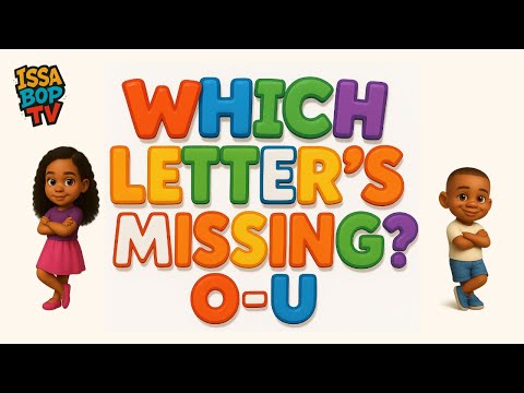 Which Letter's Missing O-U | Issa Bop TV | Kids Alphabet Learning Songs & Easiest way to learn O U
