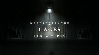 CAGES - NEEDTOBREATHE | Lyric Video