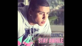Stay Awhile - Quincy ft. Kendre