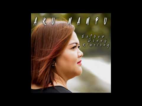 Aku Mampu - Esther Donny Kimsiong (Lyrics)