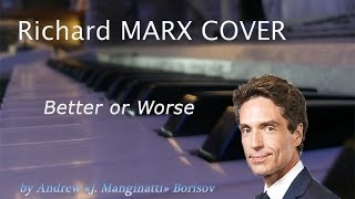Better or Worse [Richard Marx cover]