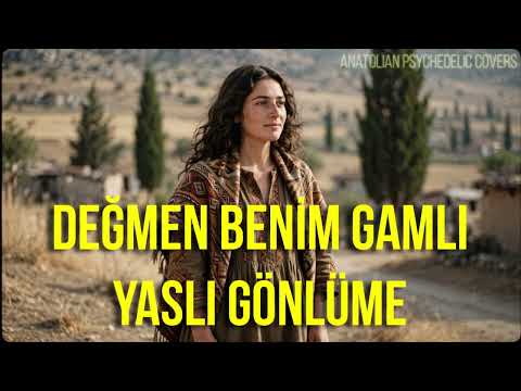 Değmen Benim Gamlı Yaslı Gönlüme | Psychedelic Anatolian Rock Cover