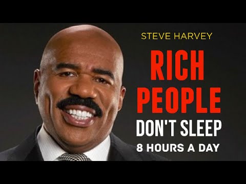 Rich people don't sleep 8 hours a day Steve Harvey motivational video 2021