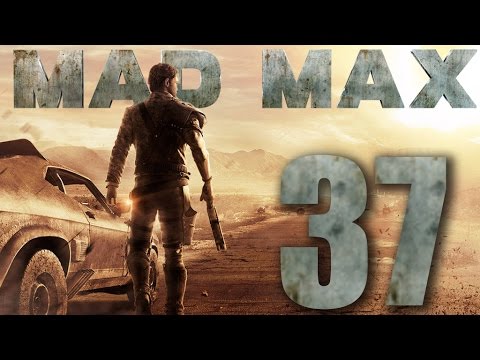 Mad Max Walkthrough Gameplay 60FPS HD - Part 37