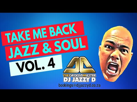 Take Me Back Episode 4 with Dj Jazzy D Old School Soul, Jazz & Golden Oldies Live Mix