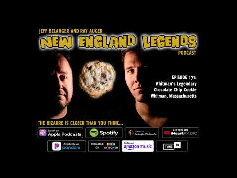 New England Legends Podcast 171 - Whitman’s Legendary Chocolate Chip Cookie