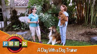 A Day With a Dog Trainer | A Dogs Best Friend | KidVision Pre-K