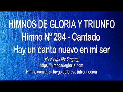 Himnos de Gloria Nº 294 - Hay un canto nuevo en mi ser