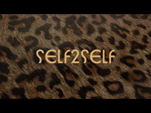Video thumbnail for SELF2SELF