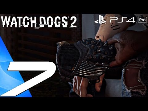 Watch Dogs 2 - Gameplay Walkthrough Part 7 - FBI Hideout & Wrench Unmasked (PS4 PRO)