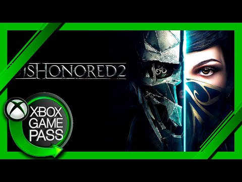 DISHONORED 2 DISPONÍVEL agora no seu XBOX GAME PASS