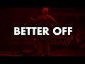 Tyler Braden Better Off Lyric Video