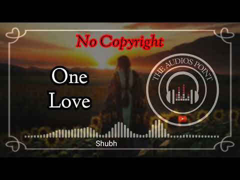 One Love Shubh || Dj Remix || FREE DOWNLOAD NO COPYRIGHT || THE AUDIOS POINT