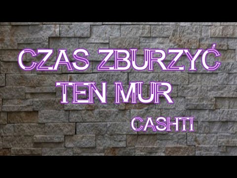 Cashti - Czas zburzyć ten mur (cuts. DJ Cumz)
