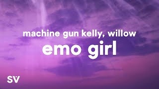 Machine Gun Kelly - emo girl (Lyrics) Ft. WILLOW