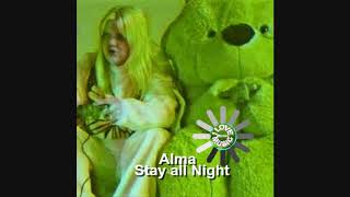 Alma - Stay all Night