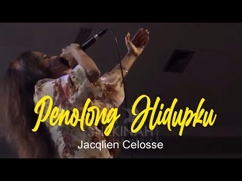 PENOLONG HIDUPKU  - JACQLIEN CELOSSE - HEALING WORSHIP  - PENYEMBAHANKU  - JC MINISTRY