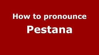 How to pronounce Pestana
