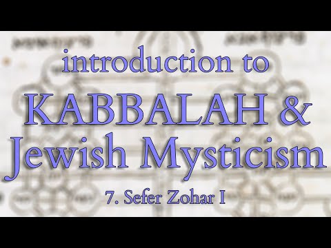 Introduction to Kabbalah and Jewish Mysticism - Part 7/14 - Sefer Zohar I