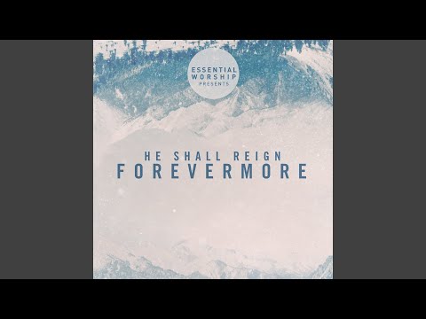 He Shall Reign Forevermore