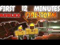FIRST 12 MINUTES IN ROBLOX FIRESTORM!!