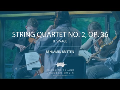 Britten String Quartet No. 2, Op. 36, II. Vivace