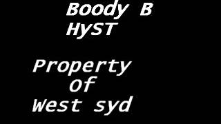 Flare, Boody B & HyST--Property Of West Syd