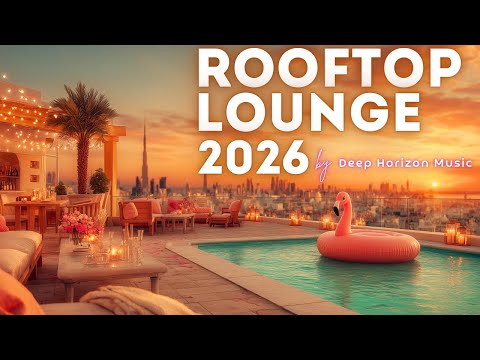 Chillout Sunset Mix 2026 | Relaxing Beats to Enjoy the Best Moments