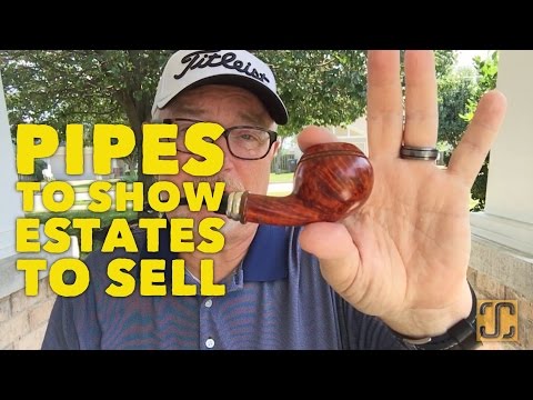 Pipe to Show & Estates to Sell
