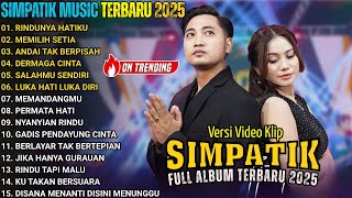 Download lagu RINDUNYA HATIKU - SIMPATIK MUSIK FULL ALBUM TERBARU 2025 ||  IRWAN FULL ALBUM mp3