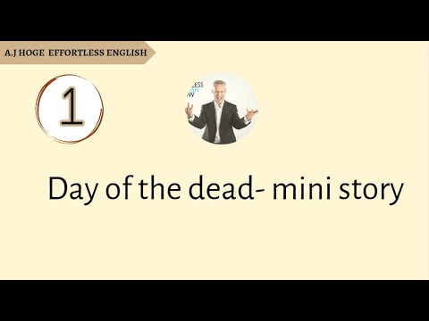 Effortless English - Day of the Dead - Mini story