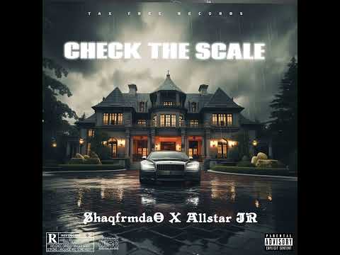 Check The Scale ft (Allstar JR)