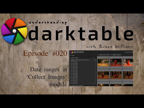 darktable ep 020 - Date ranges in "Collect Images" module