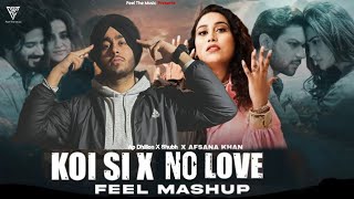 Koi Si X No Love - Mashup  Afsana Khan  Shubh  Lat
