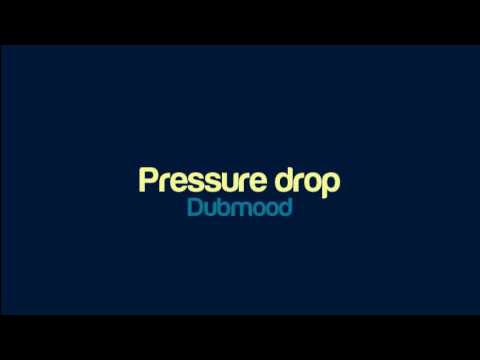 Dubmood - Pressure drop
