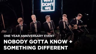 Why Don&#39;t We • Anniversary Event (Nobody Gotta Know and Something Different)