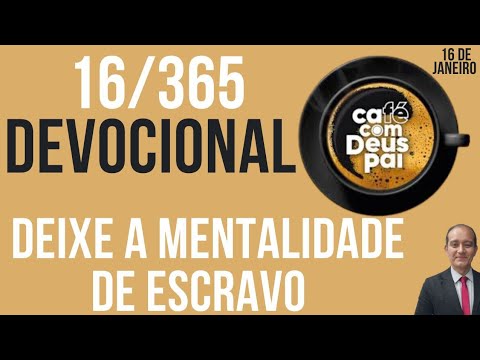 Devocional Café com Deus Pai 16/365