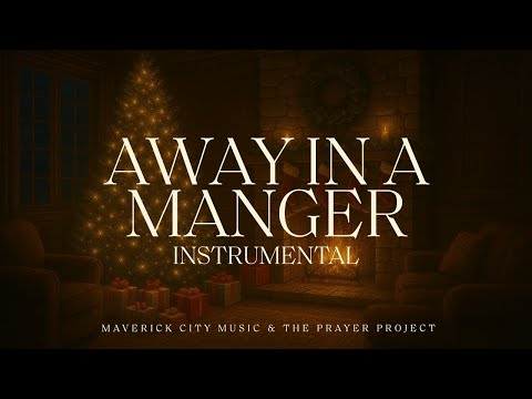 Video thumbnail for Away in A Manger (Instrumental Version)