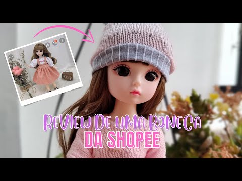 Review de uma boneca da Shopee