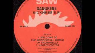 Gangrene - Sickness EP - Welcome to the Wonderful World of Salmonella (1992)