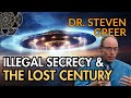 Dr Steven Greer Illegal Secrecy The Lost Century