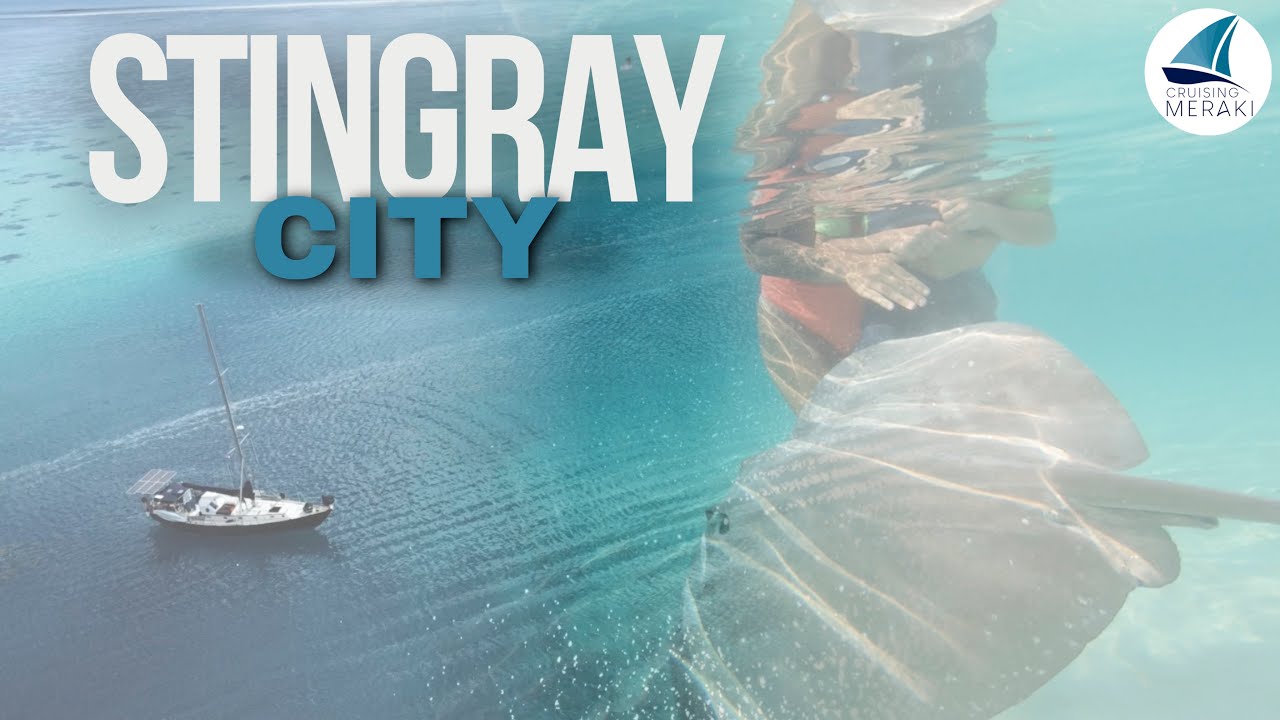 STINGRAY City | Sailing to Mo'orea | Ep 116