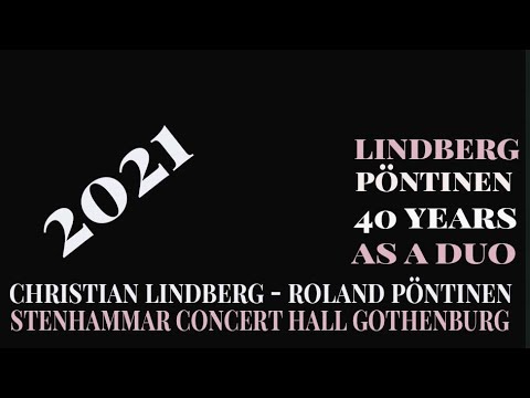 2021 Christian Lindberg and Roland Pöntinen celebrated 40 years as a duo