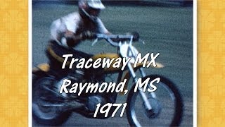 Traceway Motocross Raymond, Mississippi 1971