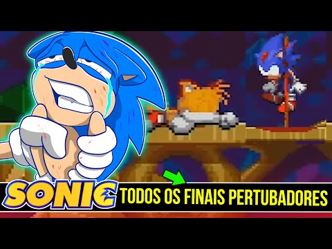 SONIC e TODOS os FINAIS PERTUBADORES do SONIC