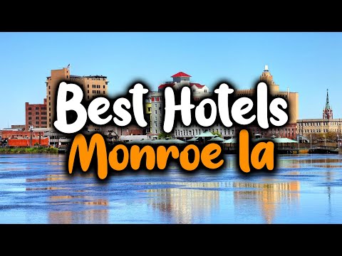 Best Hotels In Monroe - For Families, Couples, Work Trips, Luxury & Budget