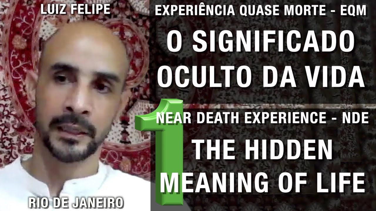 EQM – O significado oculto da vida | NDE – The hidden meaning of life