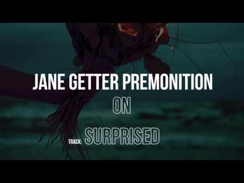 Jane Getter Premonition - Surprised (from ON)